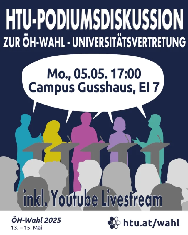 Vom 13 bis 15. Mai finden die ÖH-Wahlen 2025 statt. Anlässlich dazu veranstalten wir als HTU eine Podiumsdiskussion zur Wahl der Universitätsvertretung.

🗓️ Montag, 5. Mai (ab 17:00 Uhr)
🪑 Hörsaal EI7 am Campus Gusshaus

🎥 Live-Übertragung per Youtube

🔗 Alle Links und Infos findet ihr unter htu.at/diskussion2025 (in Bio)

Im Anschluss an die HTU-Podiumsdiskussion wird die ÖH-Wahldiskussion Live im Hörsaal übertragen.